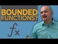 Understanding Bounded Functions and How to Determine Their Boundness