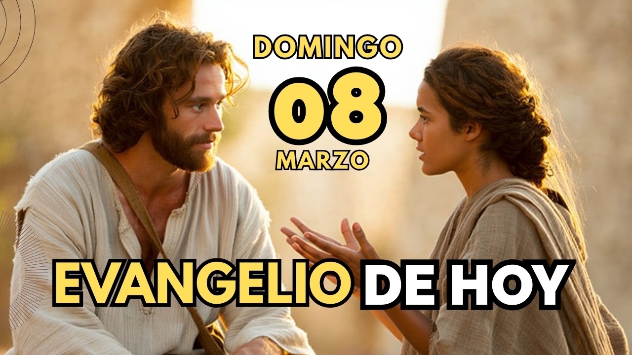 Evangelio de hoy católico domingo 08 de marzo 2026 - YouTube