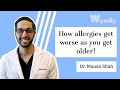 Why do allergies get worse as you get older?