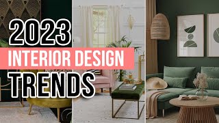 2023 INTERIOR DESIGN TRENDS  + Home Decor Trends