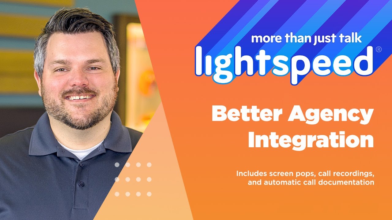 BETTER AGENCY INTEGRATION | Lightspeed Voice