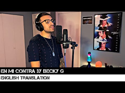EN MI CONTRA by Becky G ENGLISH TRANSLATION