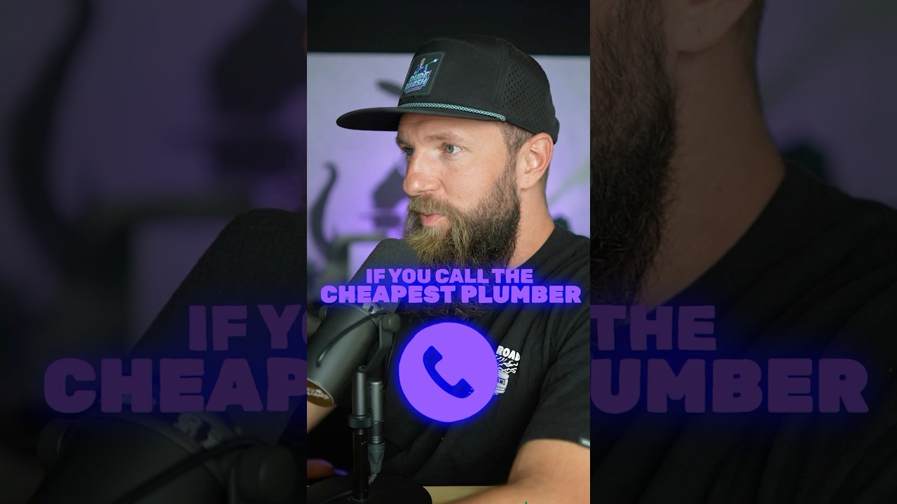 Don’t call the cheapest plumber here’s why…