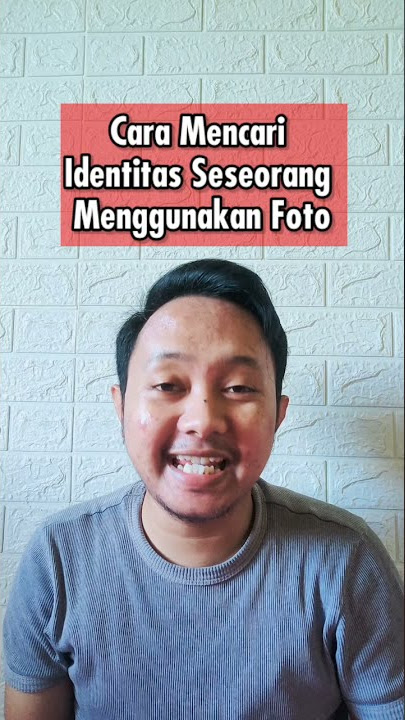 Cara Mencari Identitas seseorang menggunakan Foto #short