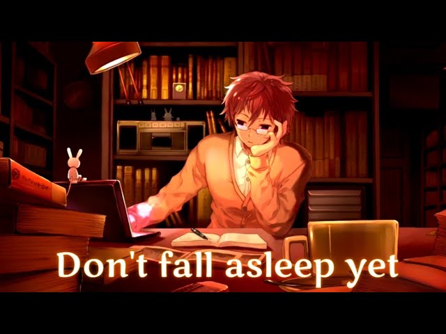 Nightcore - Don't fall asleep yet class=