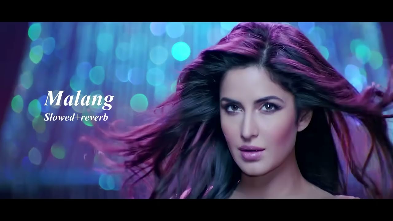Malang Song slowed + reverb | Dhoom 3 | Aamir Khan | Katrina Kaif | Main falak se aaya tujko jo paya