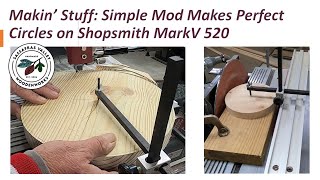 Simple Mod Makes Perfect Circles on Shopsmith MarkV 520