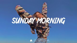 Sunday Morning 👑 Viral songs latest ~ Trending tiktok songs