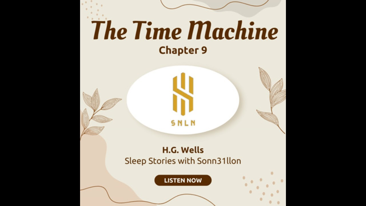 The Time Machine Chapter 9 - The Morlocks - H.G. Wells