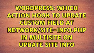 Which action hook to update custom field at network/site-info.php in multisite on update site info