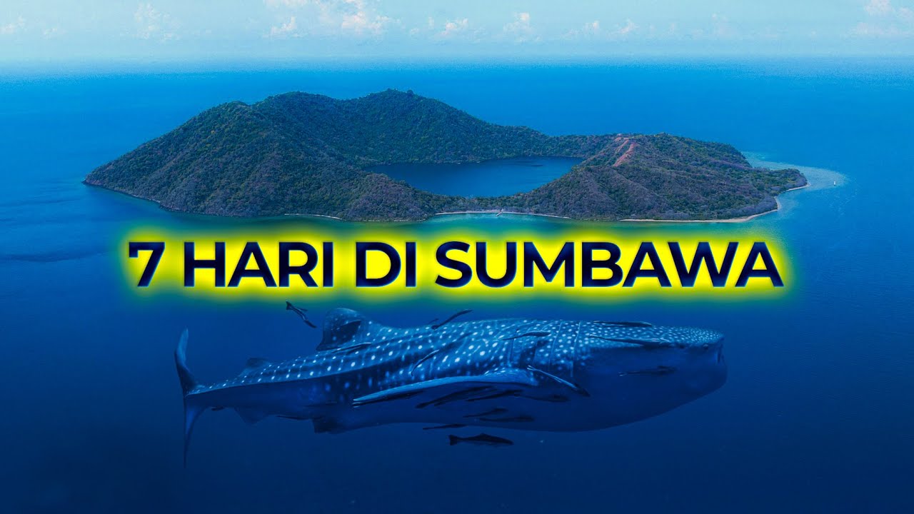 EXPLORE SUMBAWA Selama 7 Hari