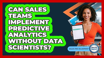 Can Sales Teams Implement Predictive Analytics Without Data Scientists? - Sales Pro Blueprint