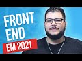 Como se tornar um DEV Front-end em 2021