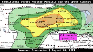 Forecast Discussion - August 26, 2024 - Significant Severe Weather Possible for the Upper Midwest