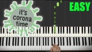 Its Corona Time - Piano Tutorial