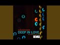 Deep in love remix
