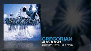 Gregorian - Greensleeves (Christmas Chants - Live In Berlin) (Official Audio)