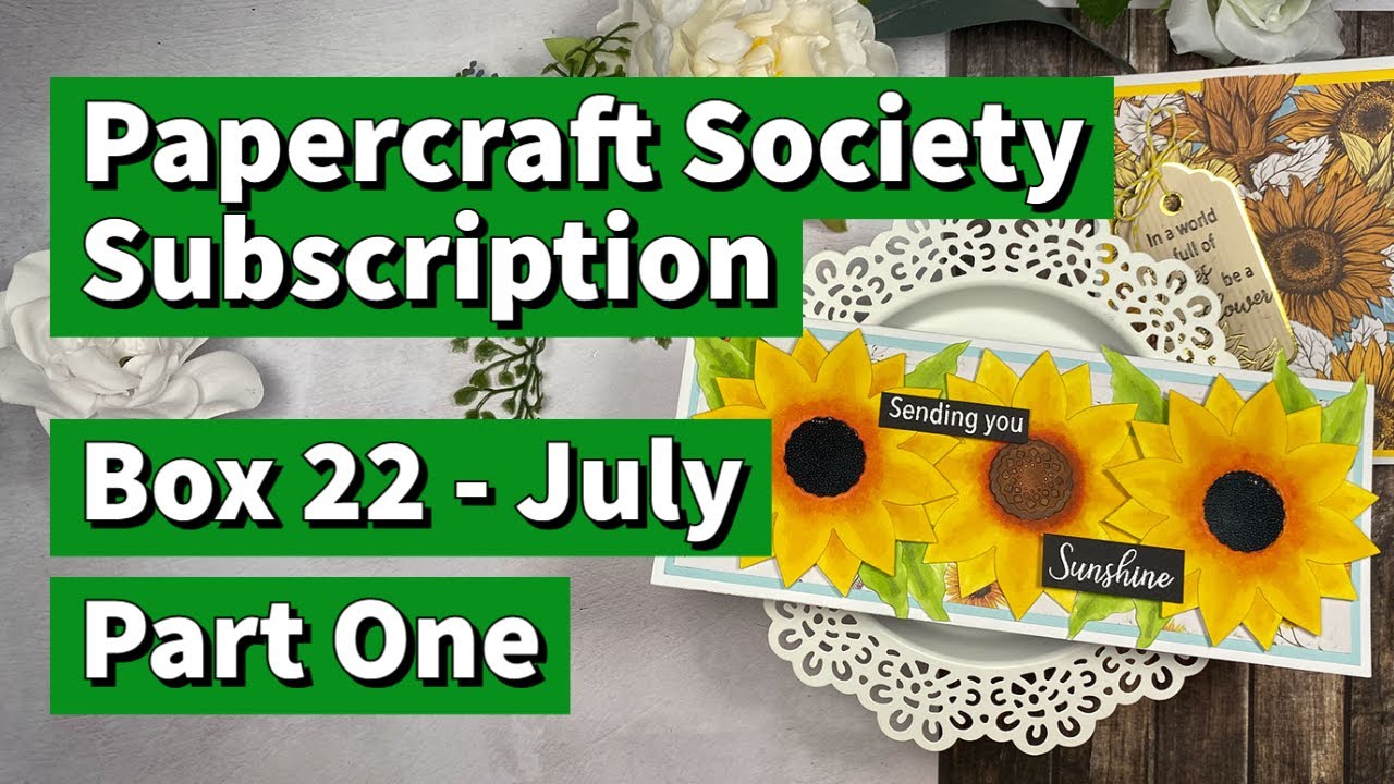 Papercraft Society Subscription Box // Number 22 (July) // Part One