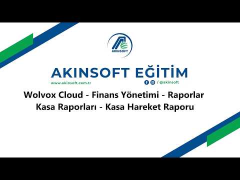WolvoxCloud - Finans Yönetimi - Raporlar - Kasa Raporları - Kasa Hareket Raporu