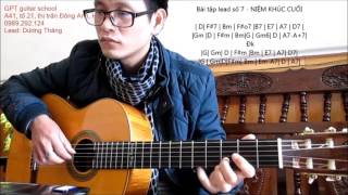 Video voorbeeld van "NIỆM KHÚC CUỐI (Ngô Thụy Miên) ( Bài tập Lead  guitar # 7)"