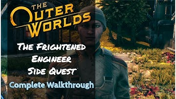 The Outer Worlds - The Frightened Engineer - Walkthrough