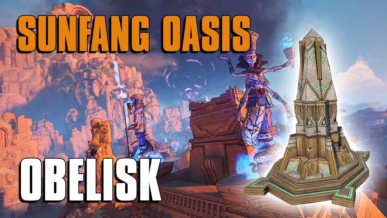 SUNFANG OASIS OBELISK! Tiny Tina's Wonderlands Guide Walkthrough