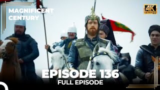 Magnificent Century Episode 136 English Suble 4K