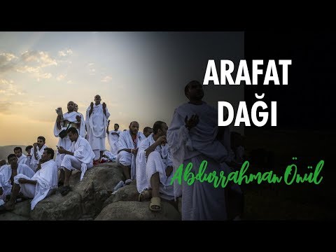 Abdurrahman Önül - Arafat Dağı | İlahi