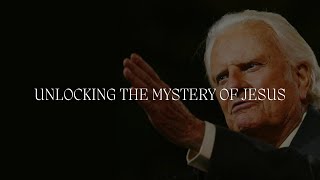 Unlocking the Mystery of Jesus  His Eternal Presence and Divine Power