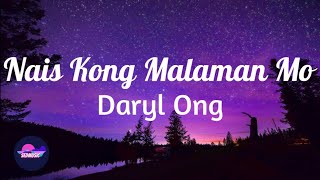 Daryl Ong - Nais Kong Malaman Mo (Lyrics)|Sedmusic