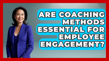 Are Coaching Methods Essential for Employee Engagement? | Modern Manager Toolbox News