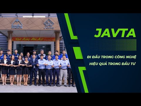 JAVTA - Đi Đầu Trong Công Nghệ, Hiệu Quả Trong Đầu Tư