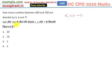 400 और 700 के बीच की संख्या 5, 6 और 7 से कितनी विभाज्य है?