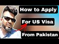 How To Apply For US Visa From Pakistan | Student Visa From Pakistan