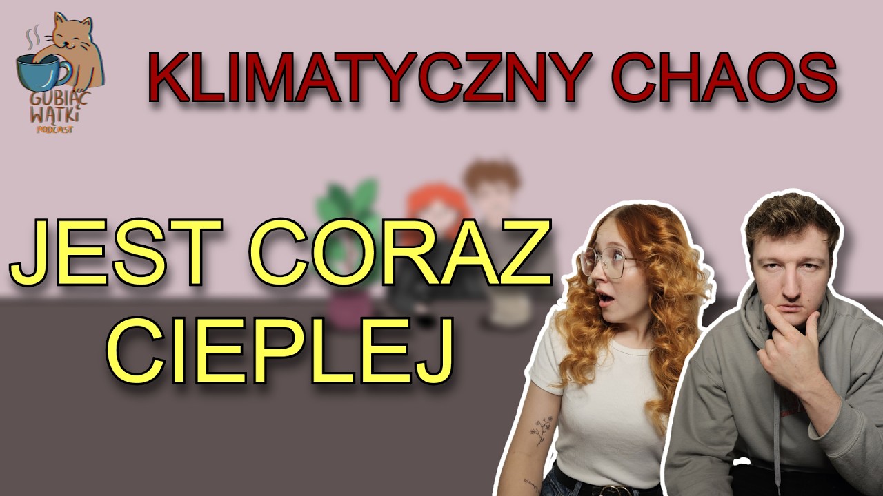 #24 Pogoda to nie klimat. Czy jesteśmy ostatnim pokoleniem?