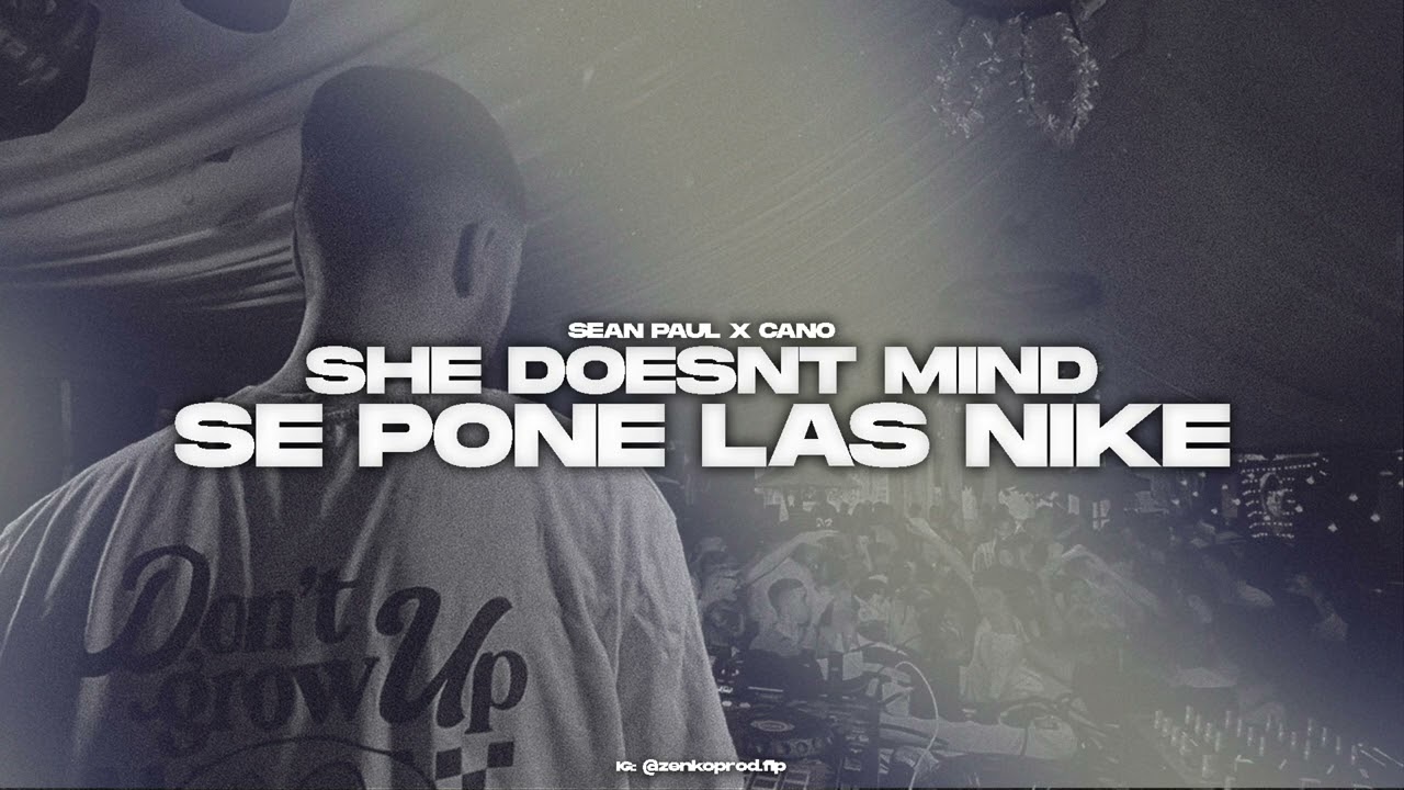 Watch SHE DOESNT MIND X SE PONE LAS NIKE (MASHUP) ZENKO on YouTube Watch SHE DOESNT MIND X SE PONE LAS NIKE (MASHUP) ZENKO on YouTube