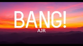 AJR - BANG! (Lyrics Video)