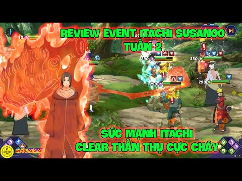 #1 Huyền Thoại Nhẫn Giả – Review Event ITACHI SUSANOO Tuần 2, Sức Mạnh ITACHI Clear Thần Thụ Cực Cháy Mới Nhất