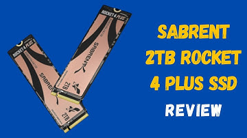 High-Speed Storage Solution: SABRENT 2TB Rocket 4 Plus NVMe SSD Review