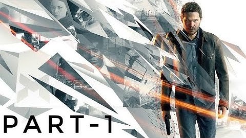 Quantum Break!! PART-1 ( I CAN CONTROL TIME!!!!! WHATTTTT 🤯🤯)