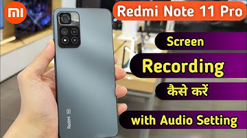 Redmi note 11 pro screen recording settings, How to Record screen in Mi note 11 pro