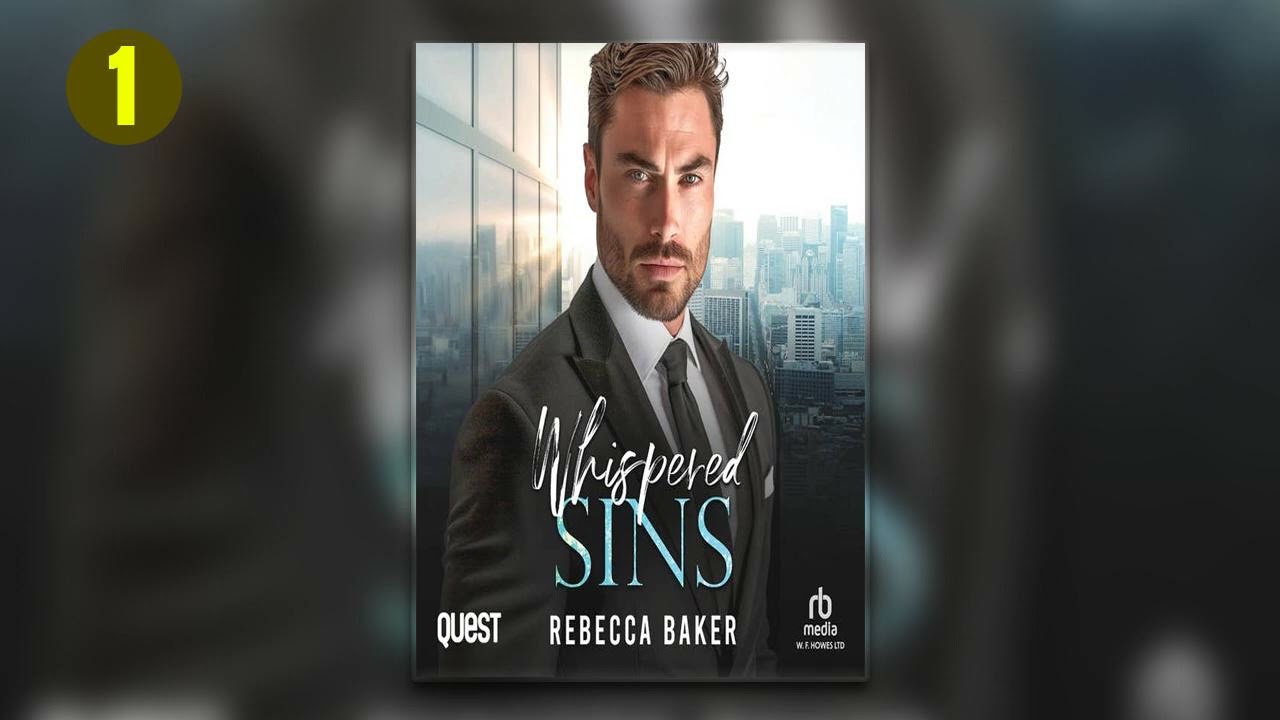 Whispered Sins_ The CEO_s Secret Baby by Rebecca Baker - Billionaire Romance Audiobook