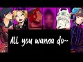 ||Bnha|Lyric prank|six the musicals| Part 7|Arshblue|| All you wanna do~||