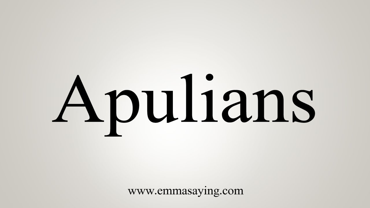 How To Say Apulians