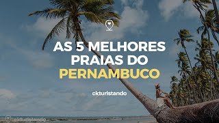 Top 5 beaches in Pernambuco Brazil