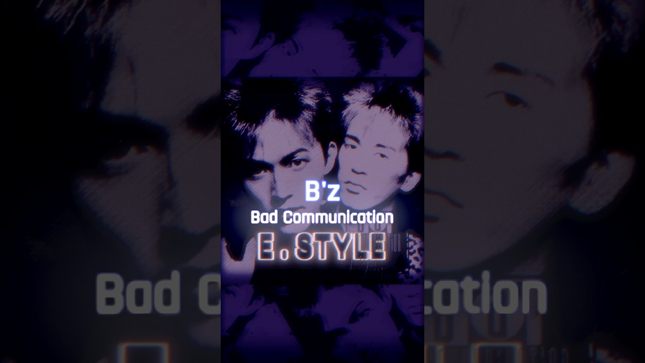 B'z - bad communication E.style 英語version #Bz #ビーズ #badcommunication #バッドコミュニケーション #shorts
