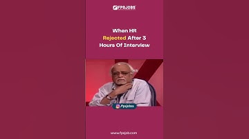 When HR Rejected After 3 Hours of Interview | FPSJOB