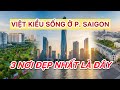 Sống Đẳng Cấp Ở Sài Gòn 💎 | Vinhomes, Diamond Alnata, Happy Valley – Khu Nào Dành Cho Việt Kiều?