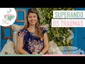 Superando os Traumas | Chá e Terapia | com Ingrid Jordani