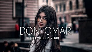 DON OMAR -- DANZA KUDURO (SLOWED + REVERB)LOFI MUSIC.🎧 Resimi